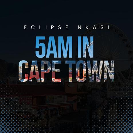 5AM In Cape Town | Boomplay Music