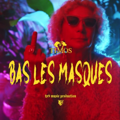 Bas les masques | Boomplay Music