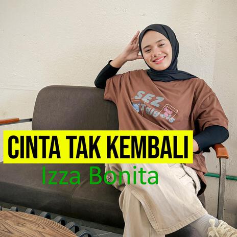 Cinta Tak Kembali | Boomplay Music