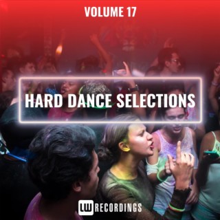 Hard Dance Selections, Vol. 17