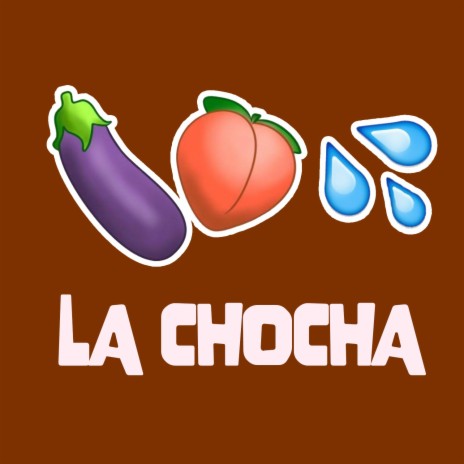 La Chocha | Boomplay Music