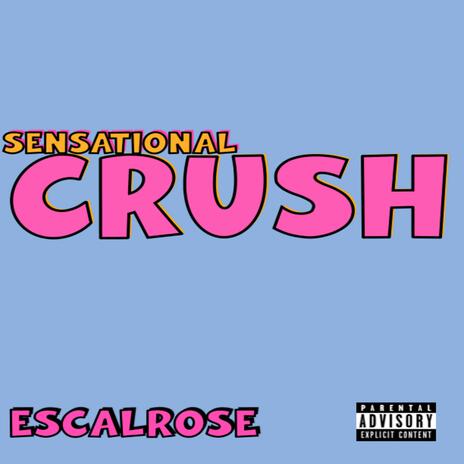 Sensational Crush | Boomplay Music