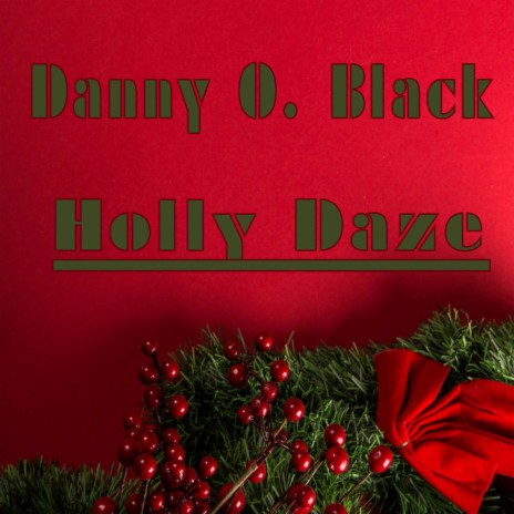 Holly Daze | Boomplay Music