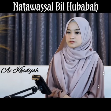 Natawassal Bil Hubabah | Boomplay Music