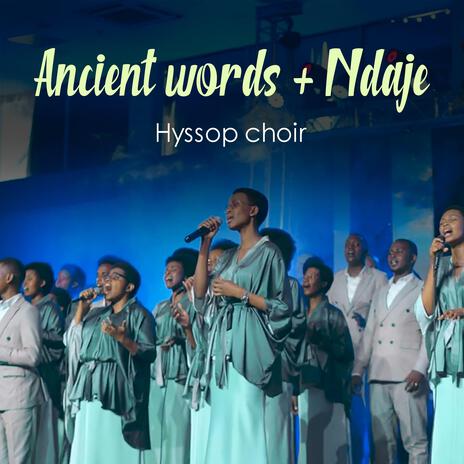 Ancient words + Ndaje | Boomplay Music