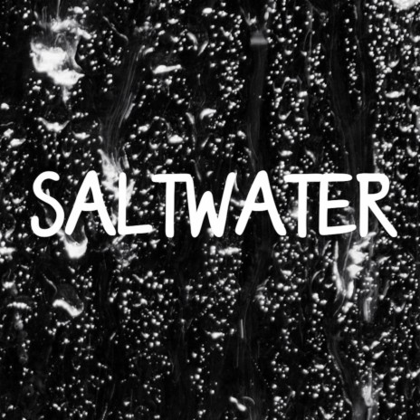 Saltwater | Boomplay Music