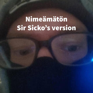 Nimeämätön (Sir Sick-O's version)