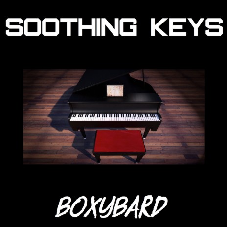 Soothing Keys | Boomplay Music