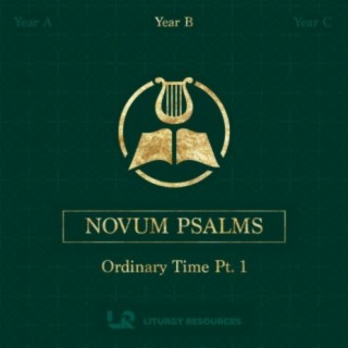 Novum Psalms: Ordinary Time, Pt. 1 (Year B)