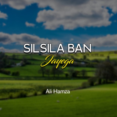 Silsila Ban Jayega | Boomplay Music