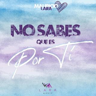 No Sabes Que Es Por Ti lyrics | Boomplay Music