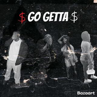 $go getta$ ft. B$nova, Majdasag & Shaay lyrics | Boomplay Music