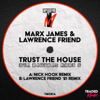 Trust The House (The Remixes Part 1)