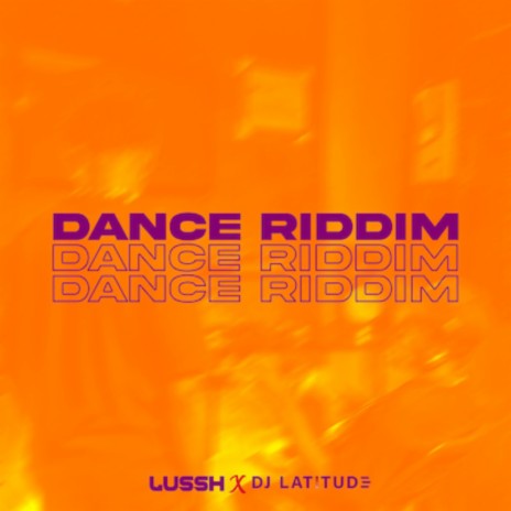 Dance Riddim ft. DJ LATITUDE | Boomplay Music