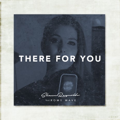 There For You ft. Romy Wave | Boomplay Music