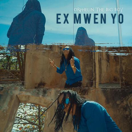 Ex Mwen Yo ft. Orphelin | Boomplay Music