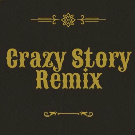 Crazy Story (Remix) | Boomplay Music