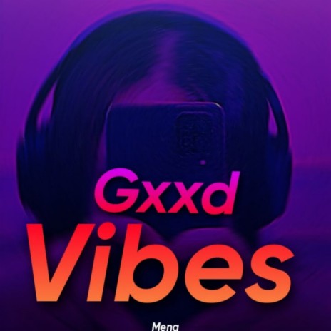 Gxxd Vibes | Boomplay Music