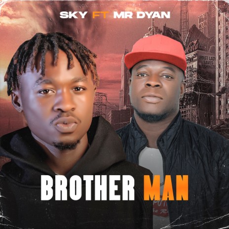 Brother Man ft. Mr dyan | Boomplay Music