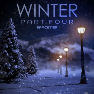 Winter, Pt. Four
