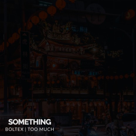 Something ft. Too Much | Boomplay Music