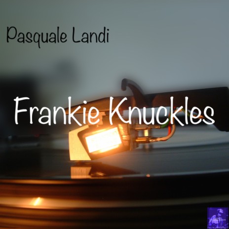 Frankie Knuckles (Pasquale's Vocal Mix) | Boomplay Music