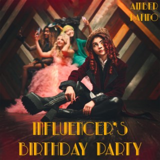 Influencer's Birthday Party lyrics | Boomplay Music