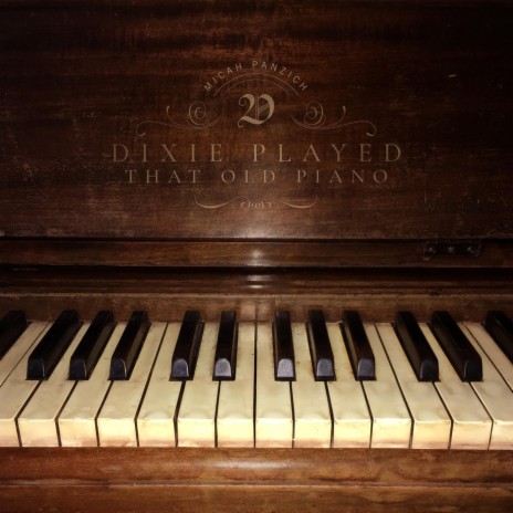 Dixie Played That Old Piano | Boomplay Music