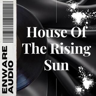 House Of The Rising Sun