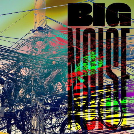Big Noise | Boomplay Music