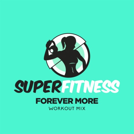 Forever More (Workout Mix 133 bpm) | Boomplay Music