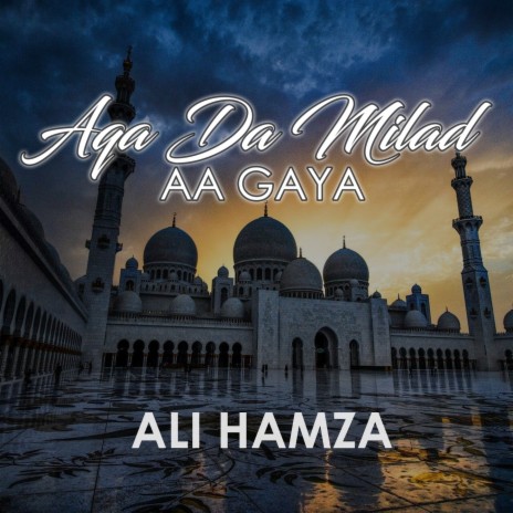 Aqa Da Milad Aa Gaya | Boomplay Music