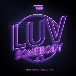 Luv Somebody