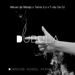 Dubula (Boarding School Piano Edition)