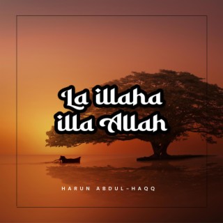 La Illaha Illa Allah