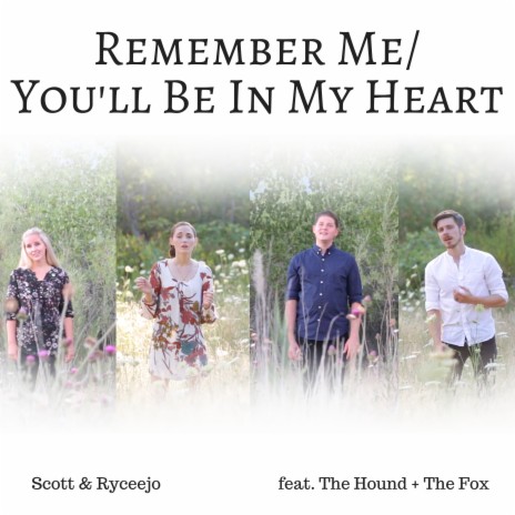 Remember Me / You'll Be In My Heart (Single) ft. The Hound + The Fox | Boomplay Music