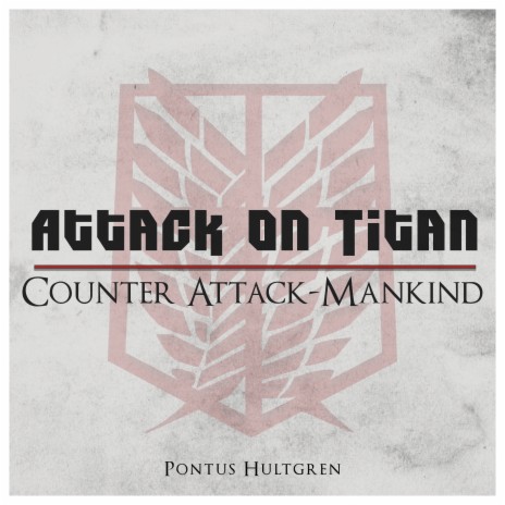 Counter Attack-Mankind (From Attack on Titan) | Boomplay Music