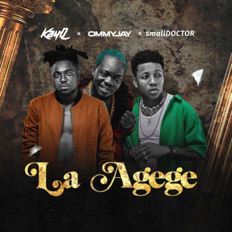 La Agege ft. OMMYJAY & Small Doctor | Boomplay Music