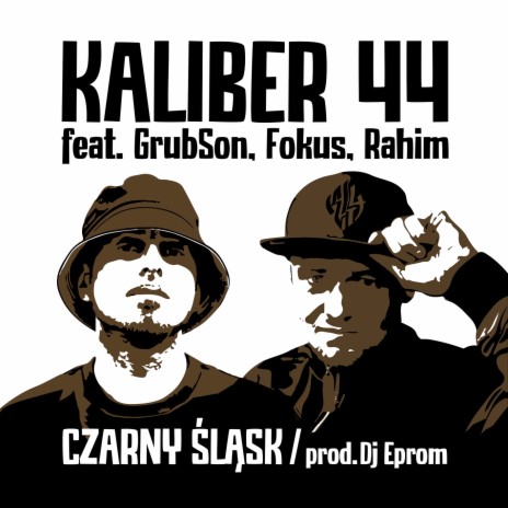 Czarny Śląsk ft. Grubson, Fokus, Rahim, Abradab & DJ Eprom | Boomplay Music