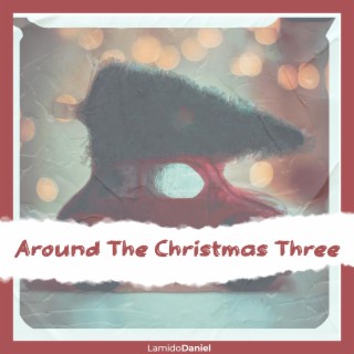 Around The Christmas Three