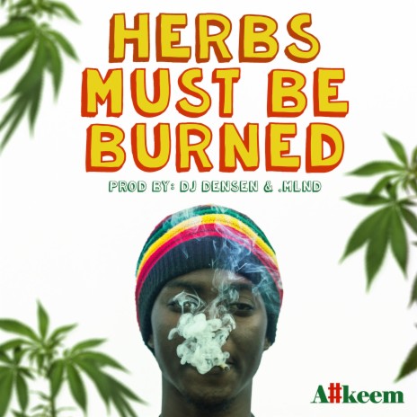 Herbs Must Be Burned | Boomplay Music