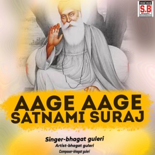 Aage Aage Satnami Suraj