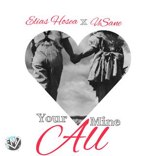 Your all mine ft. Elias Hosea & uSane lyrics | Boomplay Music