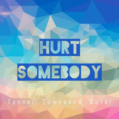 Hurt Somebody | Boomplay Music