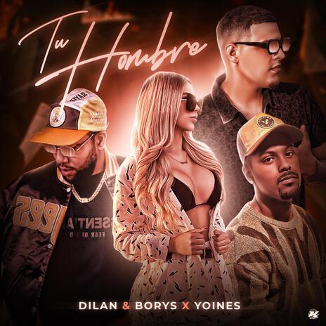 Tu Hombre ft. YOINES | Boomplay Music