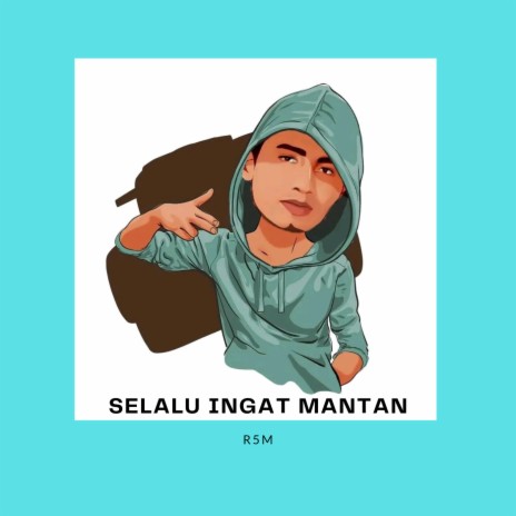 Selalu Ingat Mantan | Boomplay Music