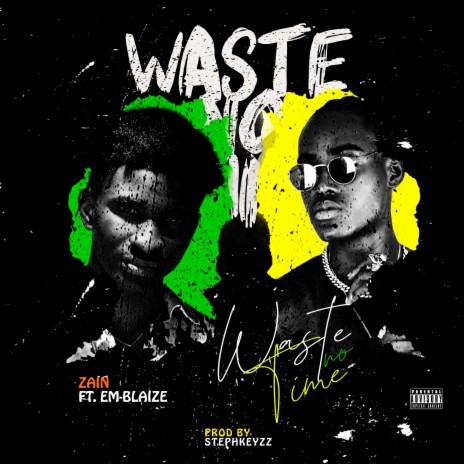 Waste No Time ft. Em Blaize | Boomplay Music
