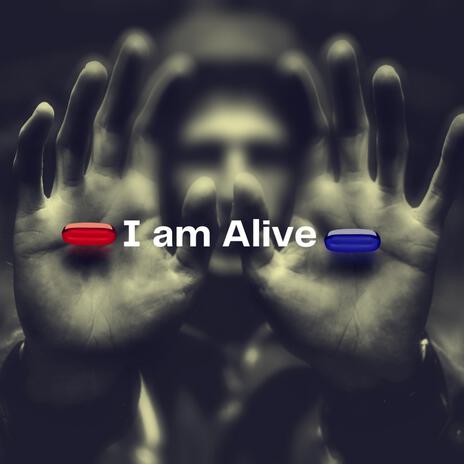 I am Alive | Boomplay Music