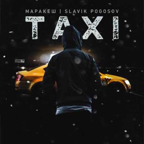 TAXI ft. Slavik Pogosov | Boomplay Music