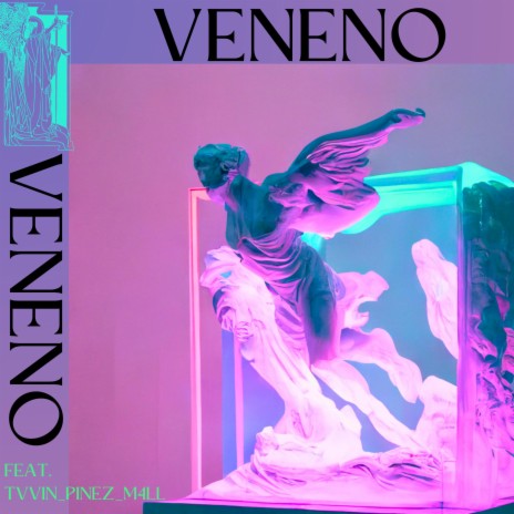 Veneno ft. TVVIN_PINEZ_M4LL | Boomplay Music